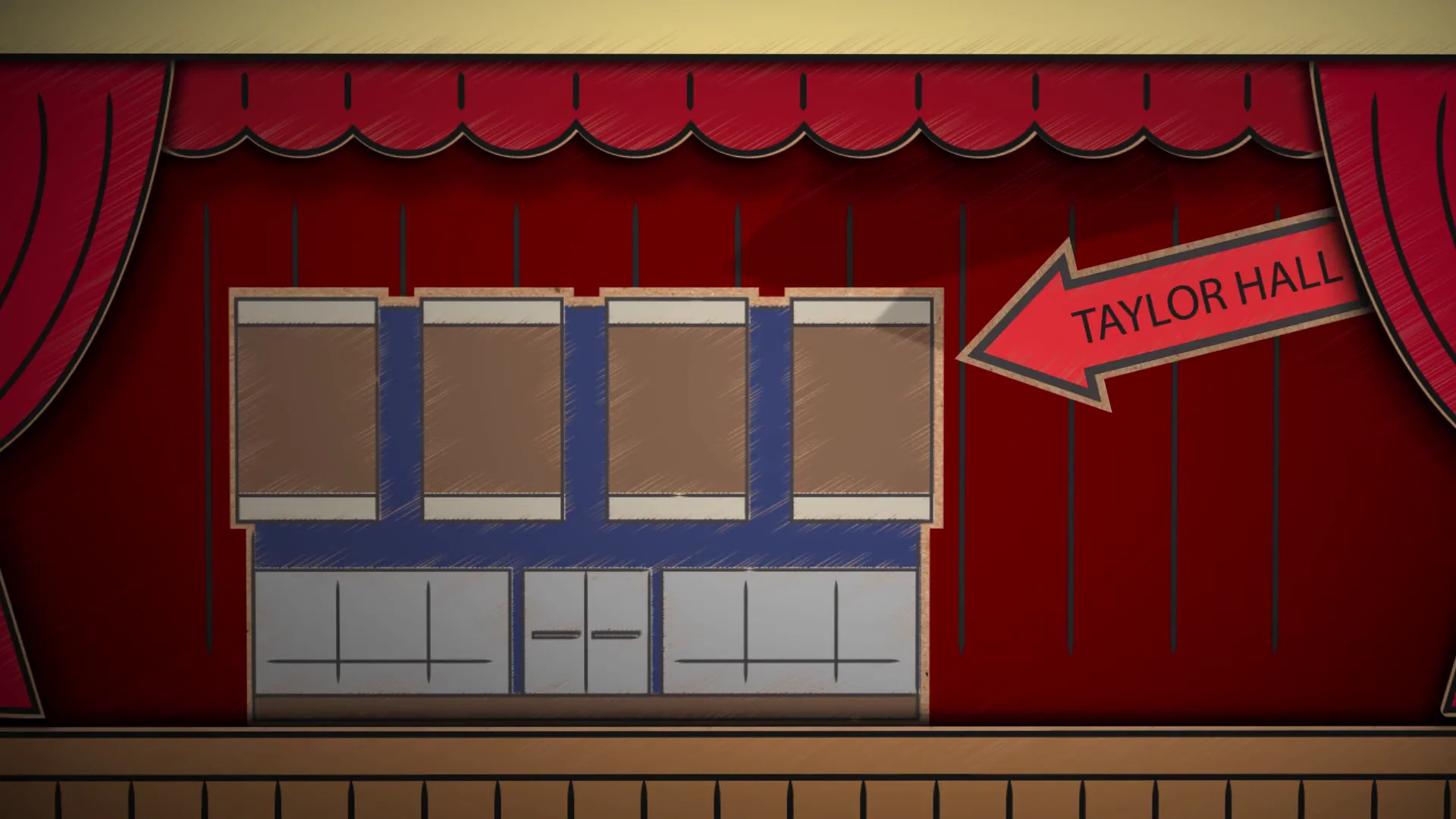 Taylor Hall building on a red theater stage, with an arrow pointing toward it